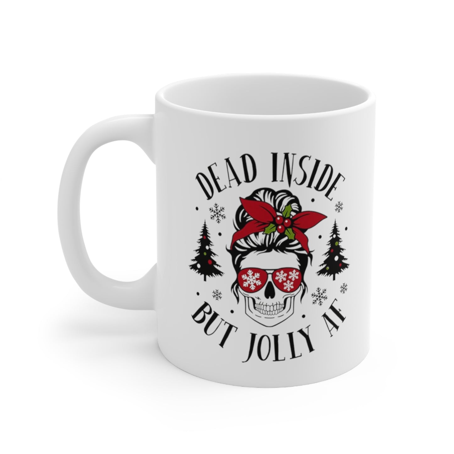 Jolly AF. Ceramic Mug 11oz