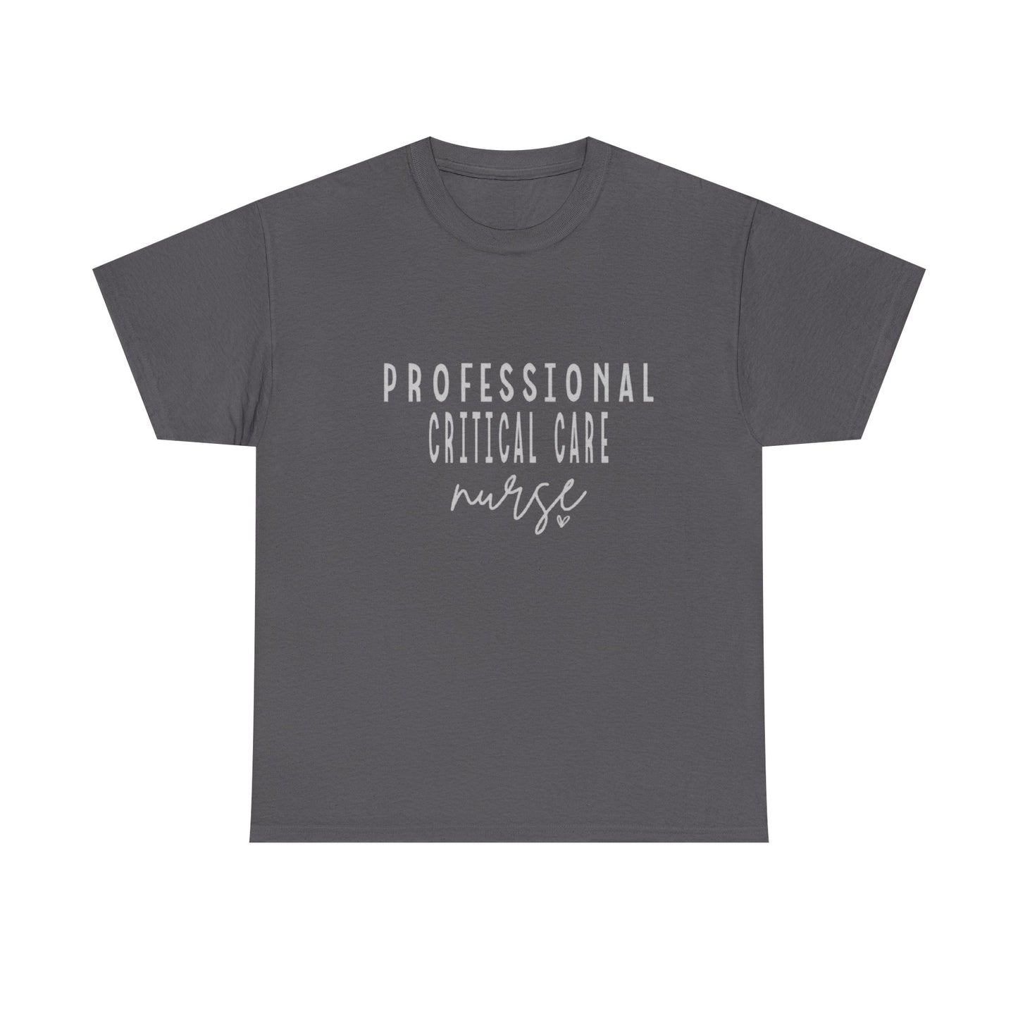 Nurse T-Shirt | Professional Critical Care RN Tee
