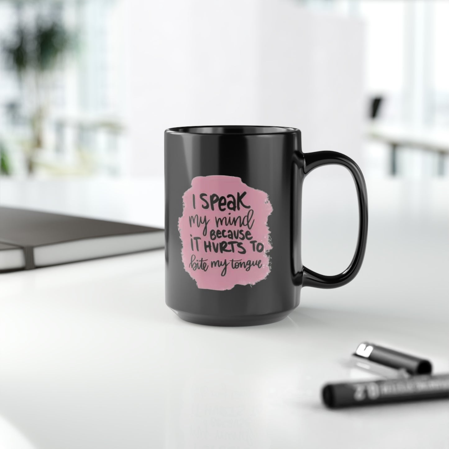 Bite my tongue Black Mug, 15oz