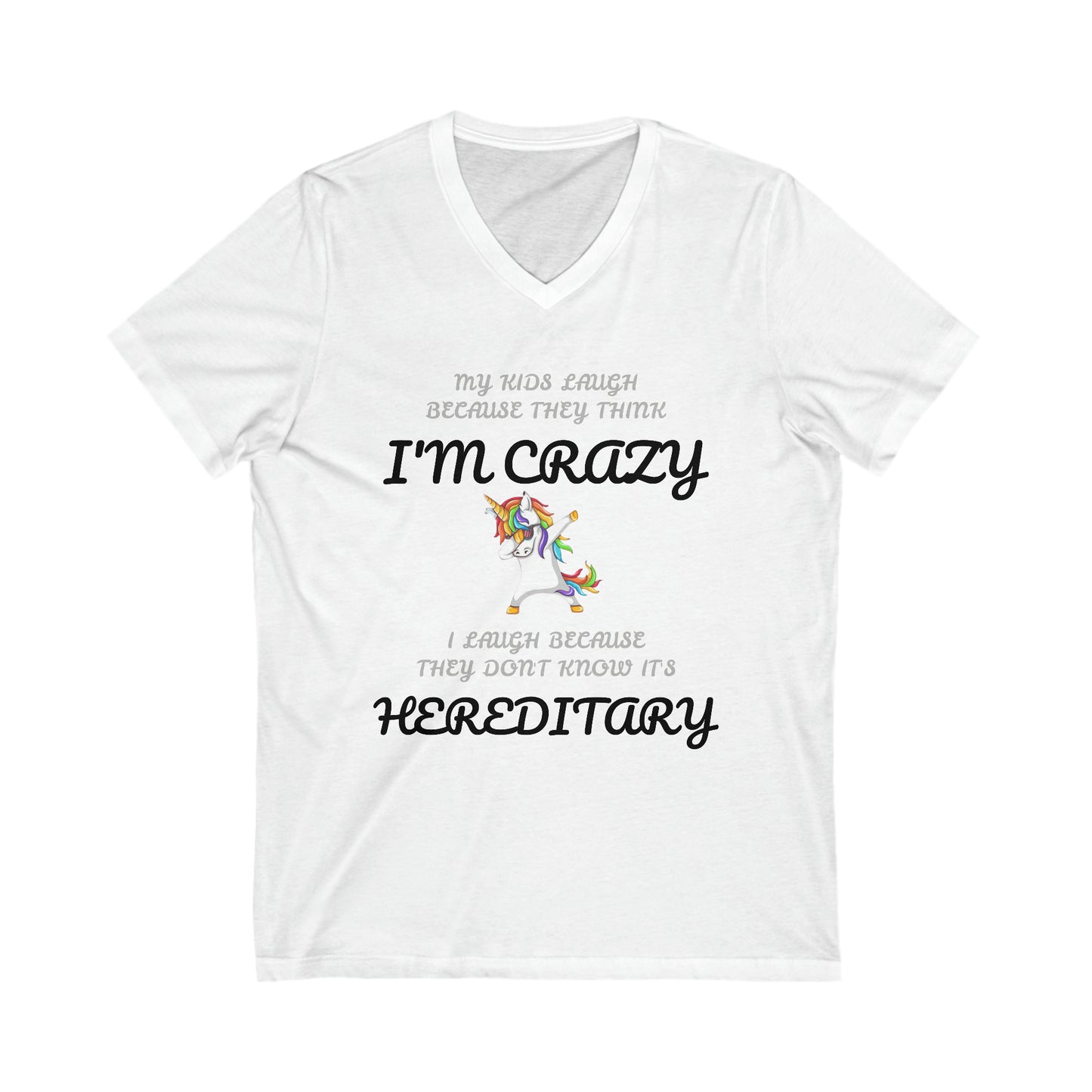 My kids laugh at me Jersey Short Sleeve V-Neck Tee