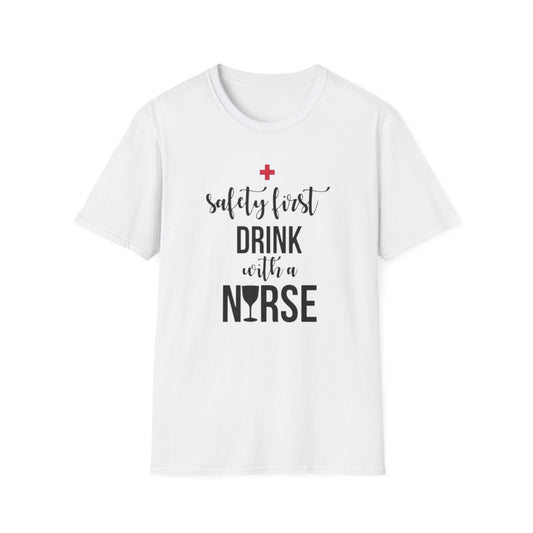 Nurse Drinking Shirt, Funny Healthcare Tee, Safety First Nurse Gift, Hospital Staff T-Shirt, Medical Worker Apparel