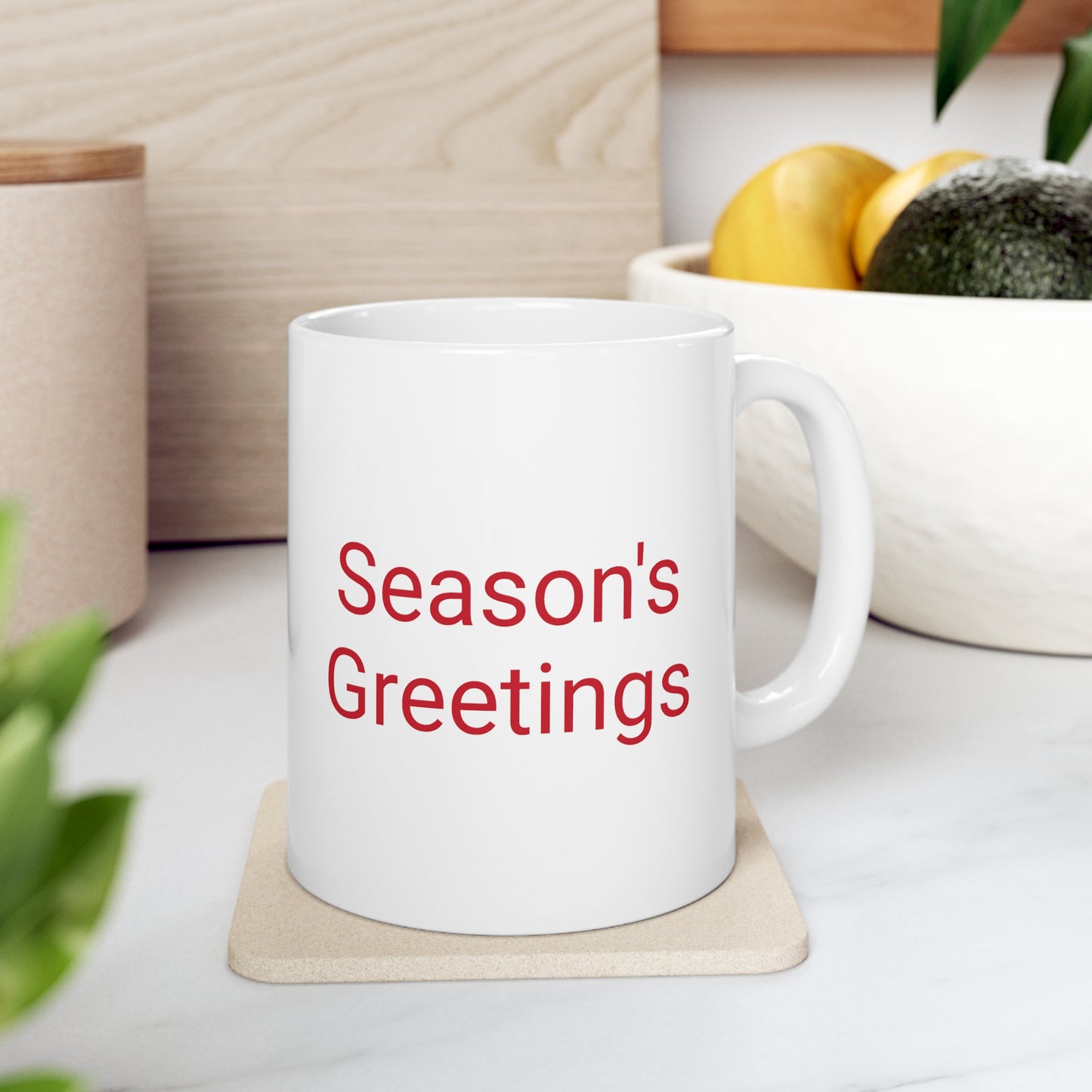 Season's greetings Ceramic Mug 11oz