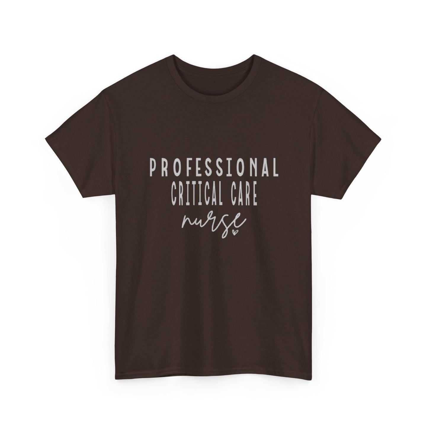 Nurse T-Shirt | Professional Critical Care RN Tee