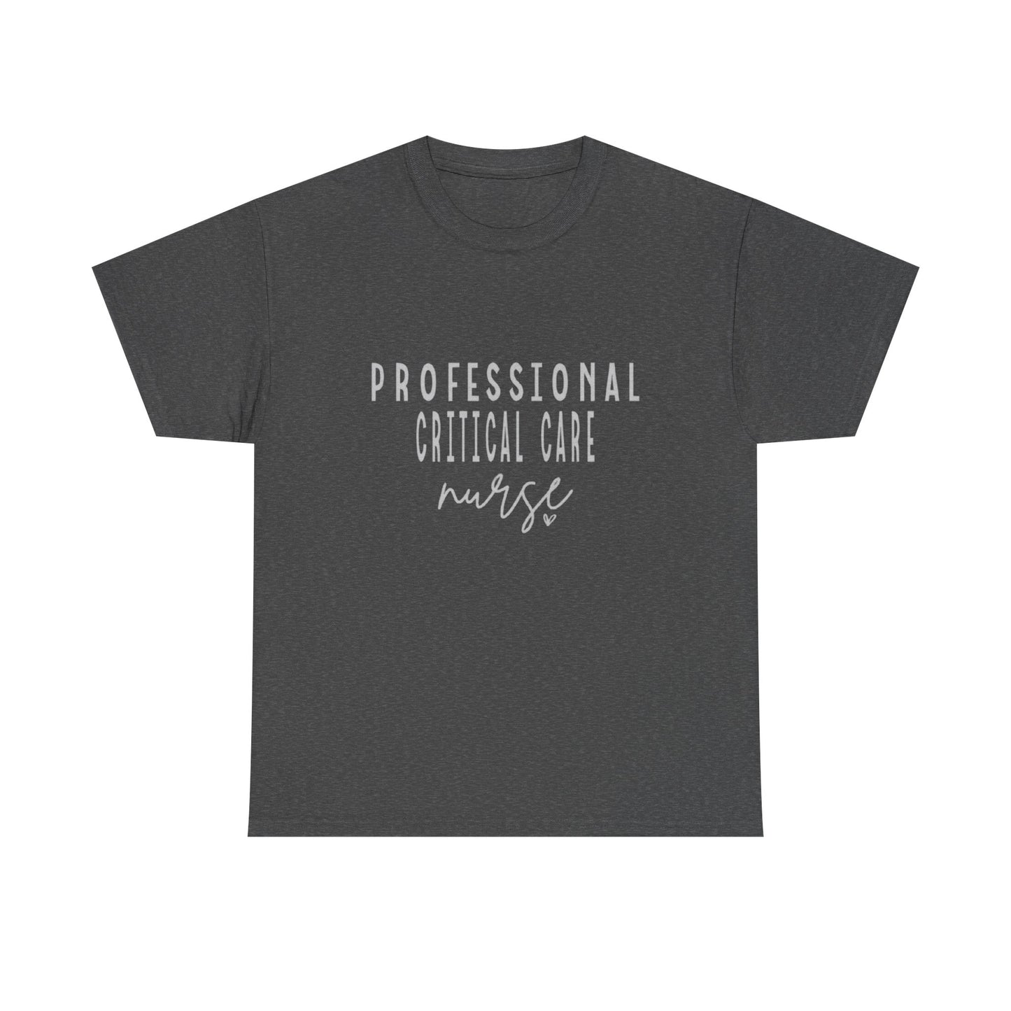 Nurse T-Shirt | Professional Critical Care RN Tee