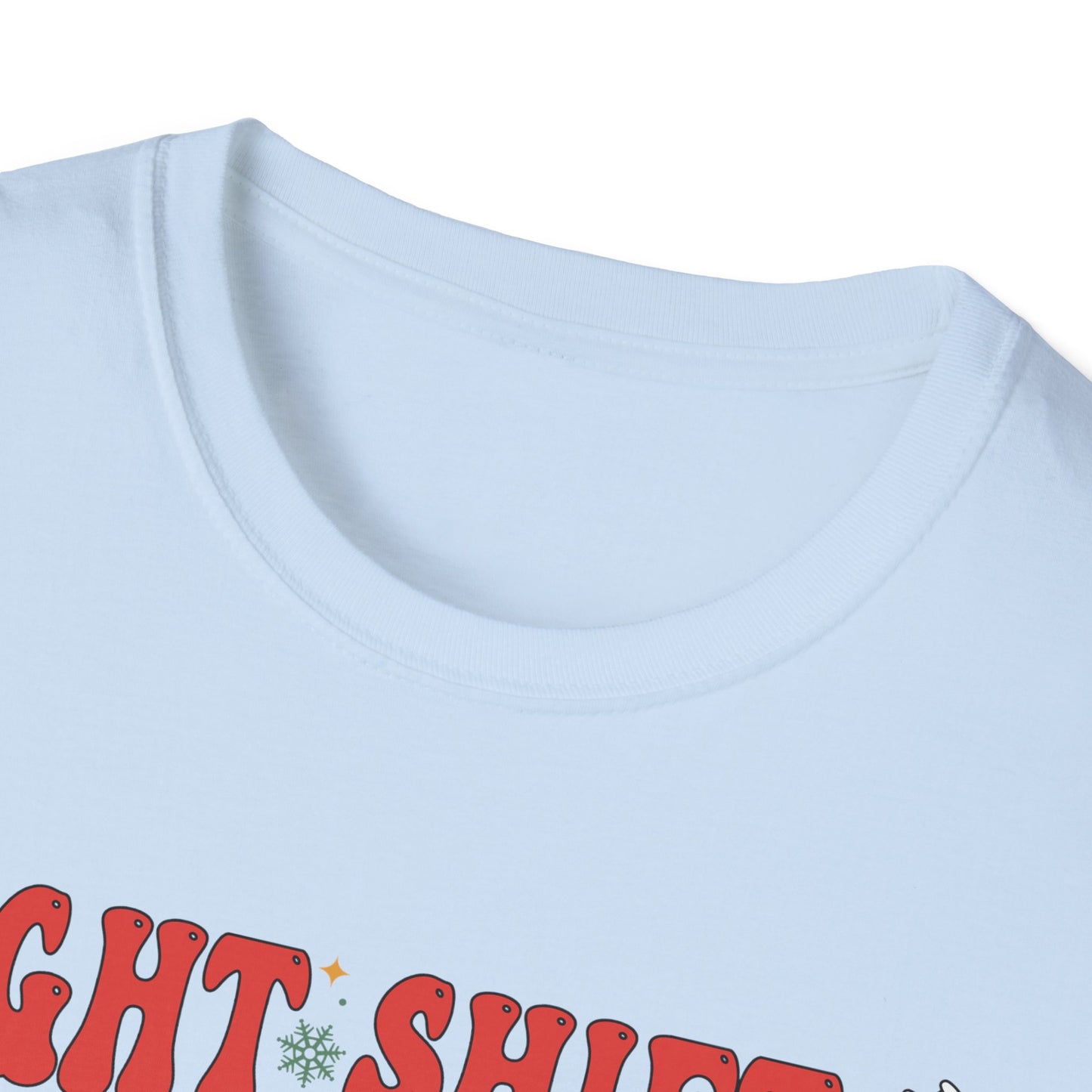 Funny Night Shift Nurse T-Shirt, Holiday Nurse Gift Shirt, Nursing Field Apparel, Unisex Tee, Softstyle Top