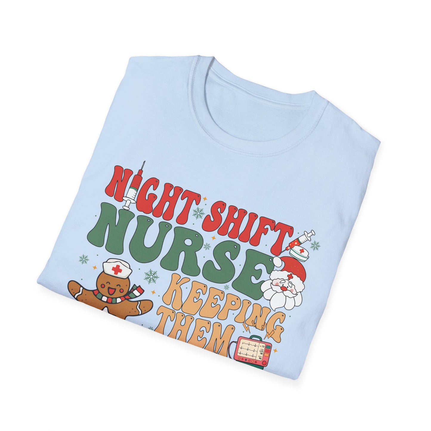 Funny Night Shift Nurse T-Shirt, Holiday Nurse Gift Shirt, Nursing Field Apparel, Unisex Tee, Softstyle Top