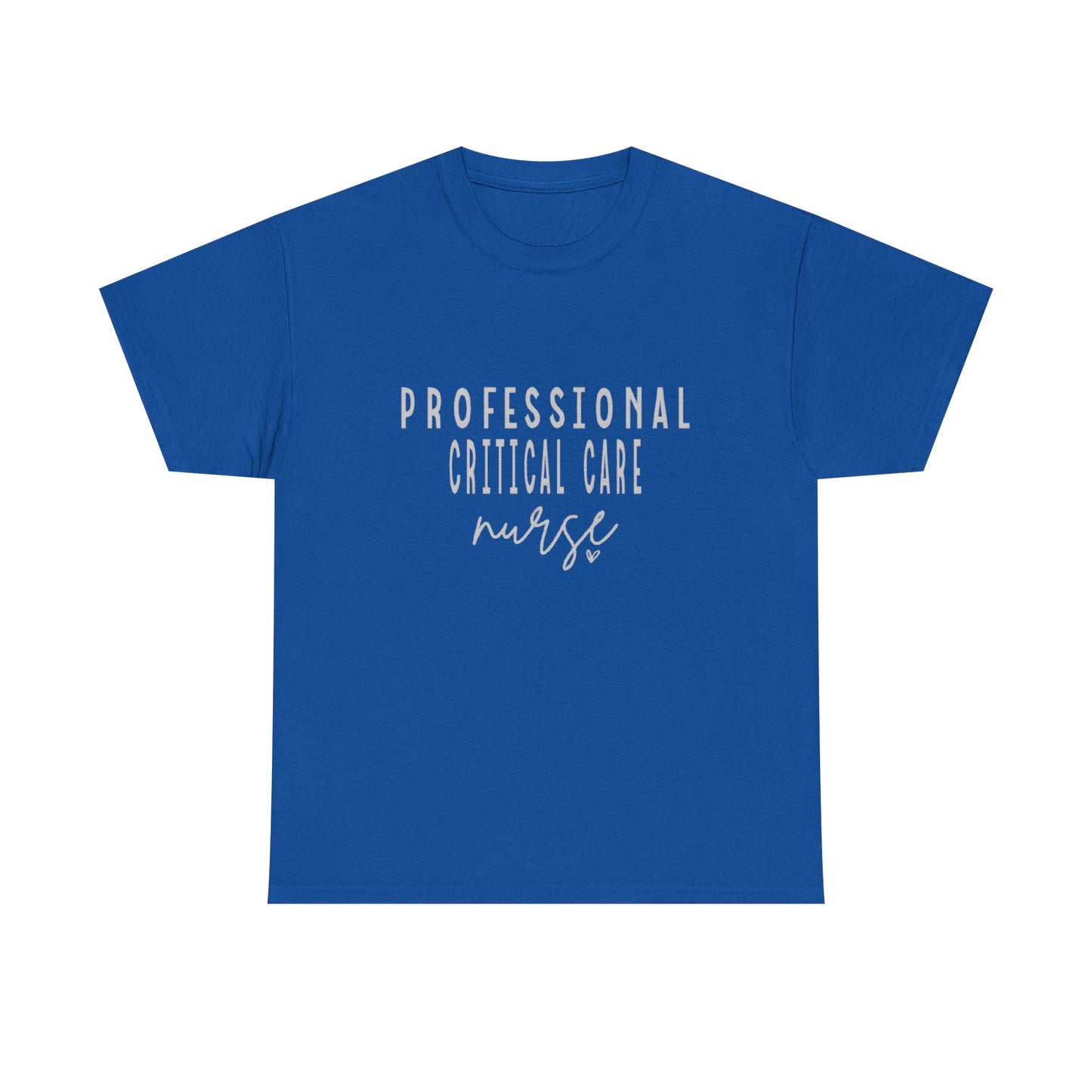 Nurse T-Shirt | Professional Critical Care RN Tee