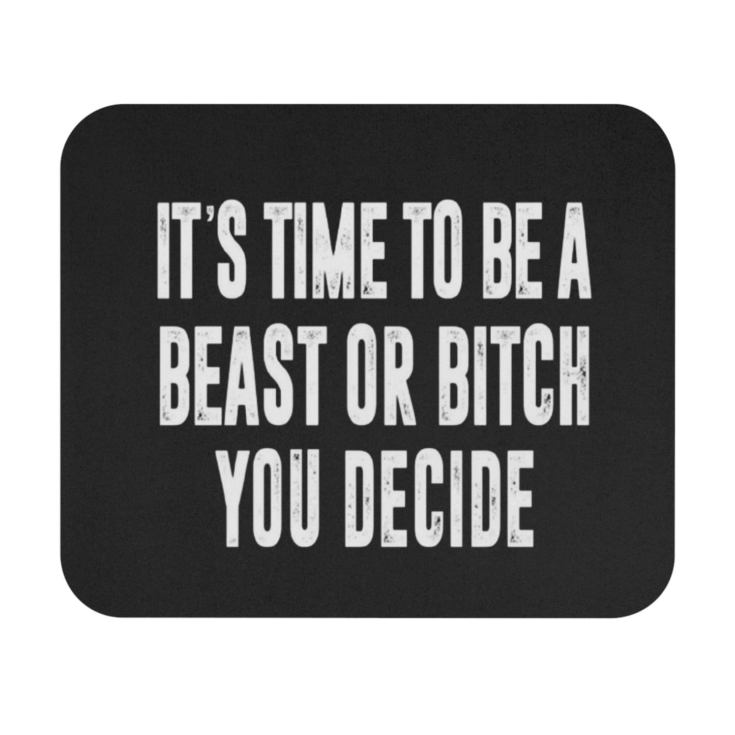 Time to be a Beast Mouse Pad (Rectangle)