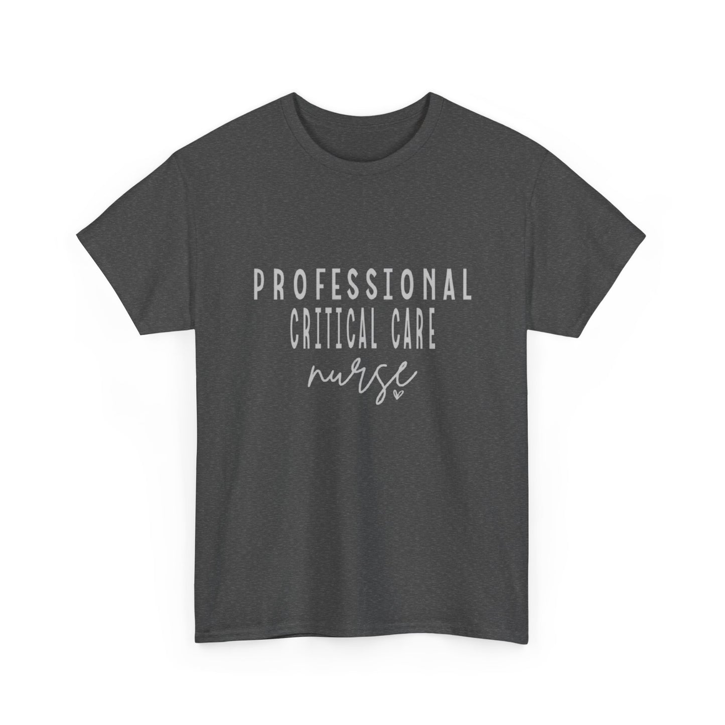 Nurse T-Shirt | Professional Critical Care RN Tee