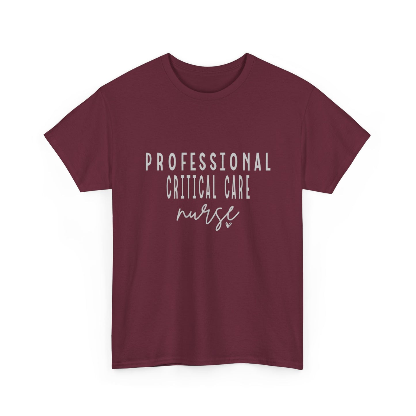 Nurse T-Shirt | Professional Critical Care RN Tee