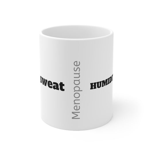 Menopause Ceramic Mug 11oz