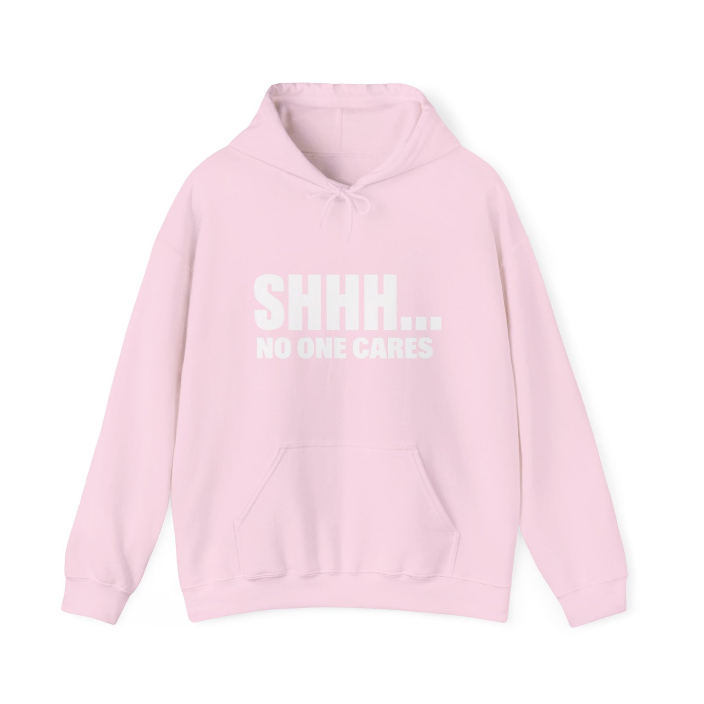 Funny "Shhh No One Cares" Hoodie, Sarcastic Gift for Teens and Adults, Unisex Sweatshirt, Long Sleeve Pullover