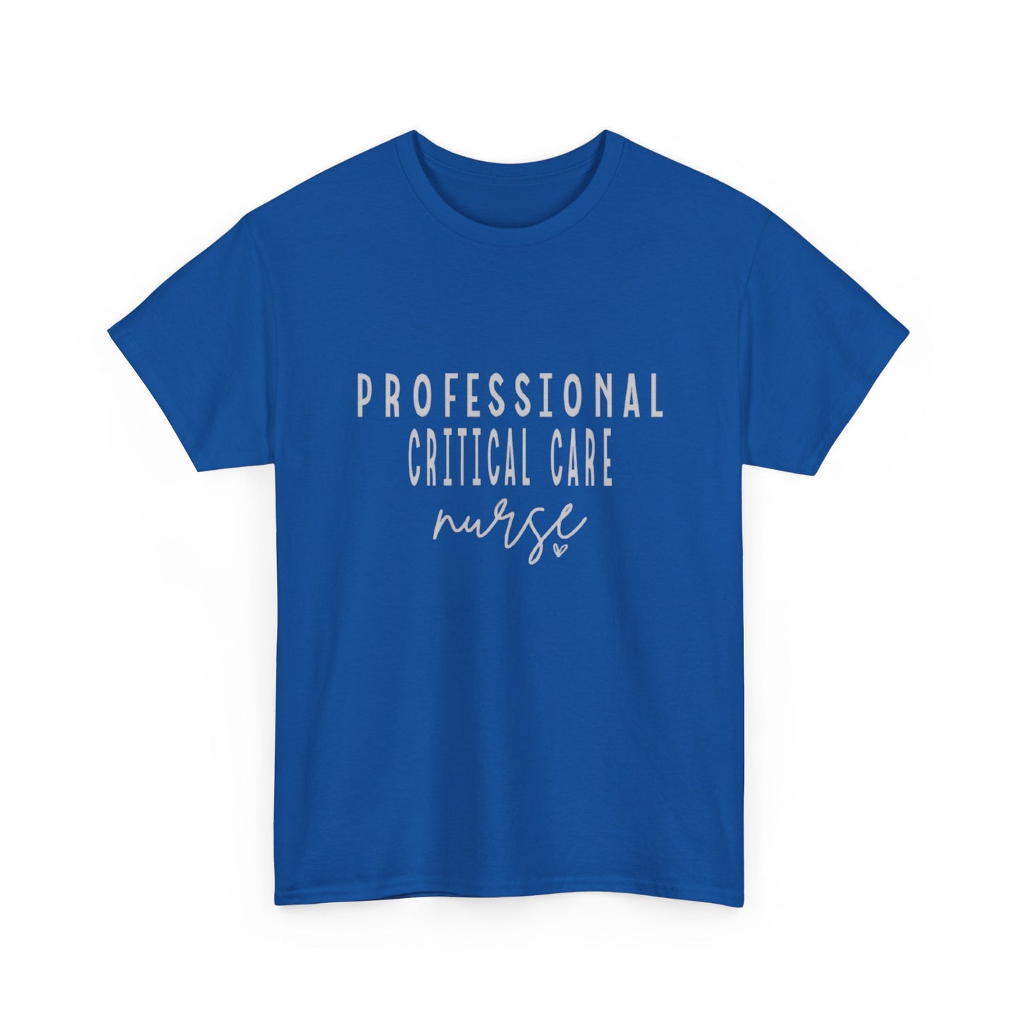 Nurse T-Shirt | Professional Critical Care RN Tee