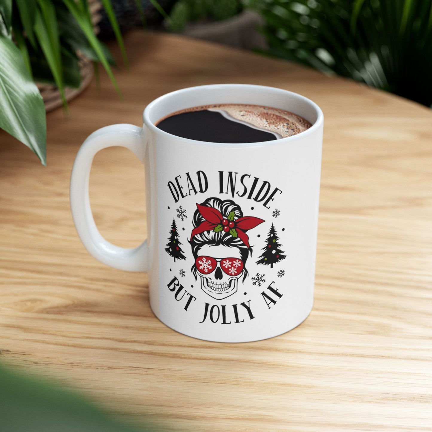 Jolly AF.  Ceramic Mug 11oz