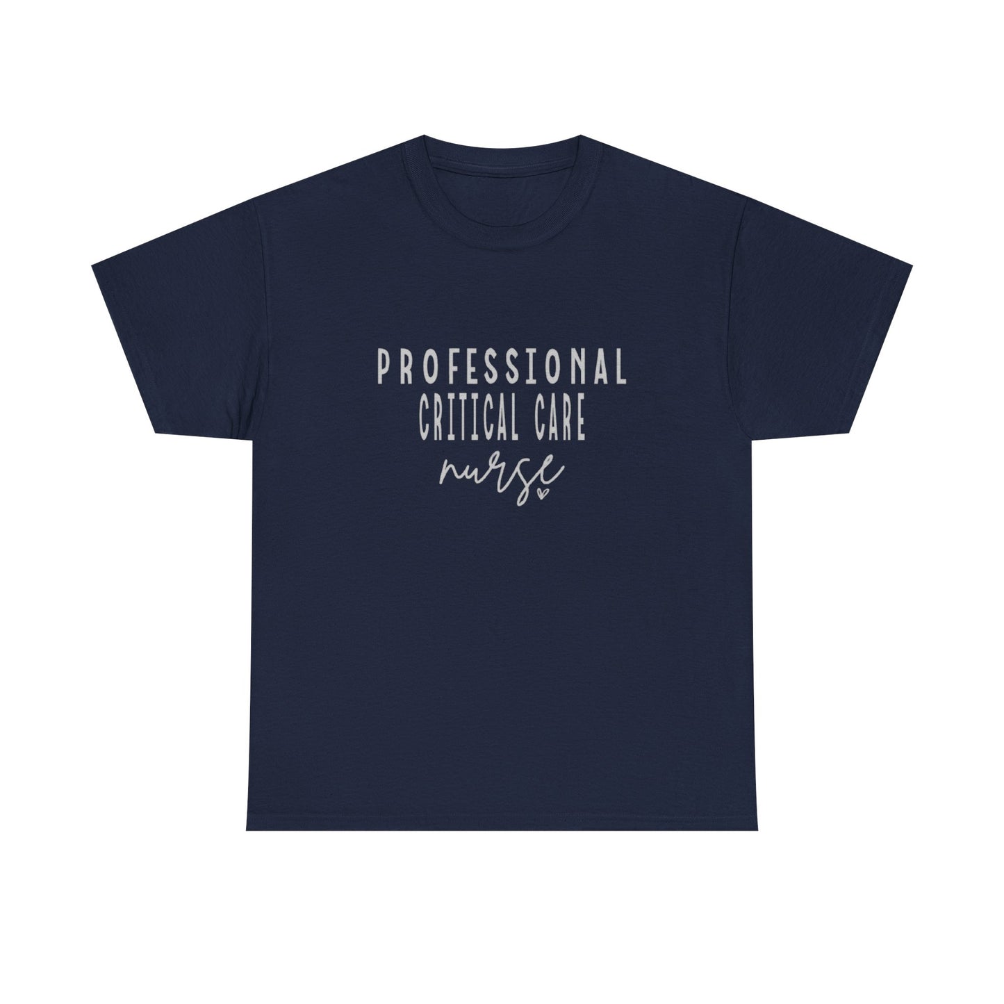 Nurse T-Shirt | Professional Critical Care RN Tee