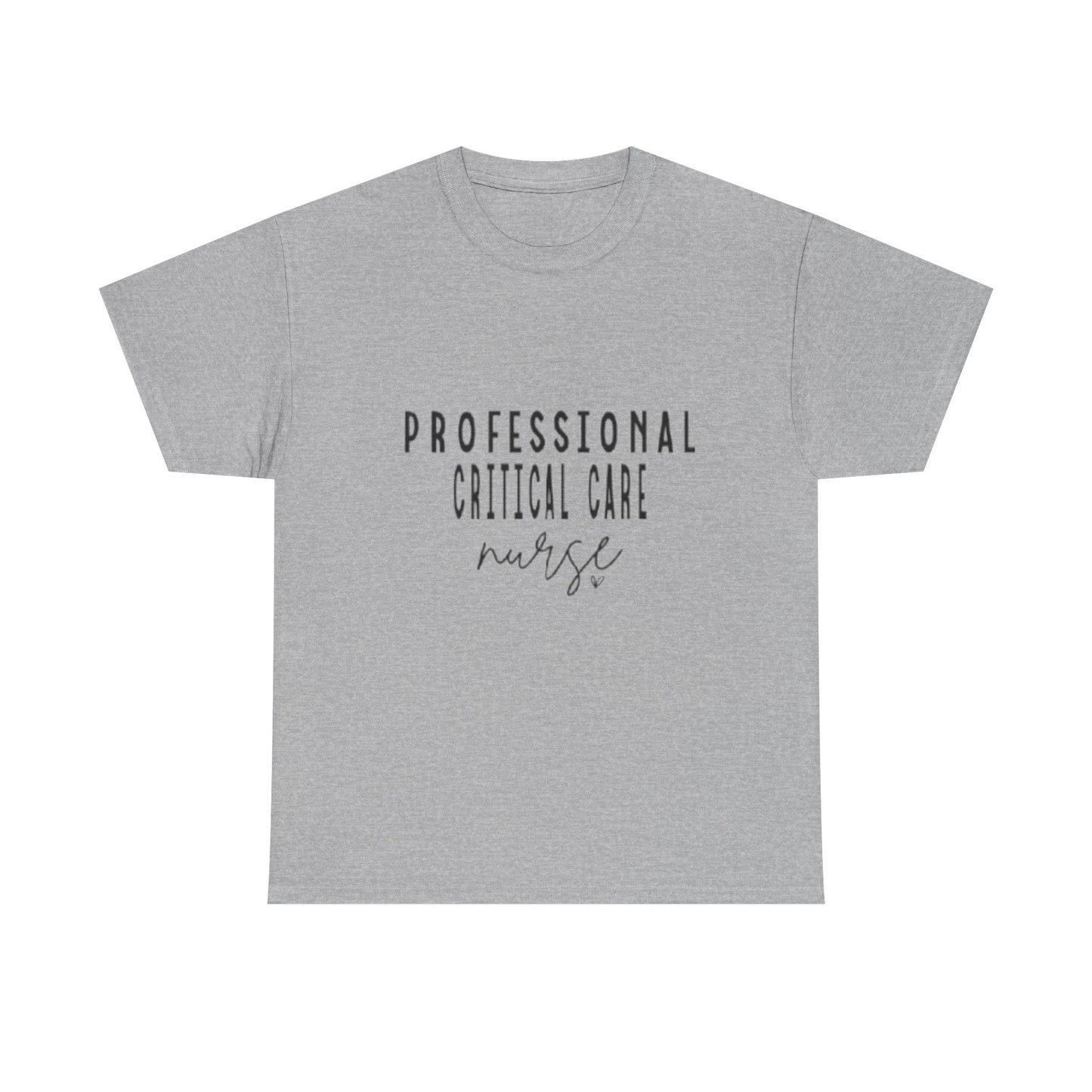 Nurse T-Shirt | Professional Critical Care RN Tee
