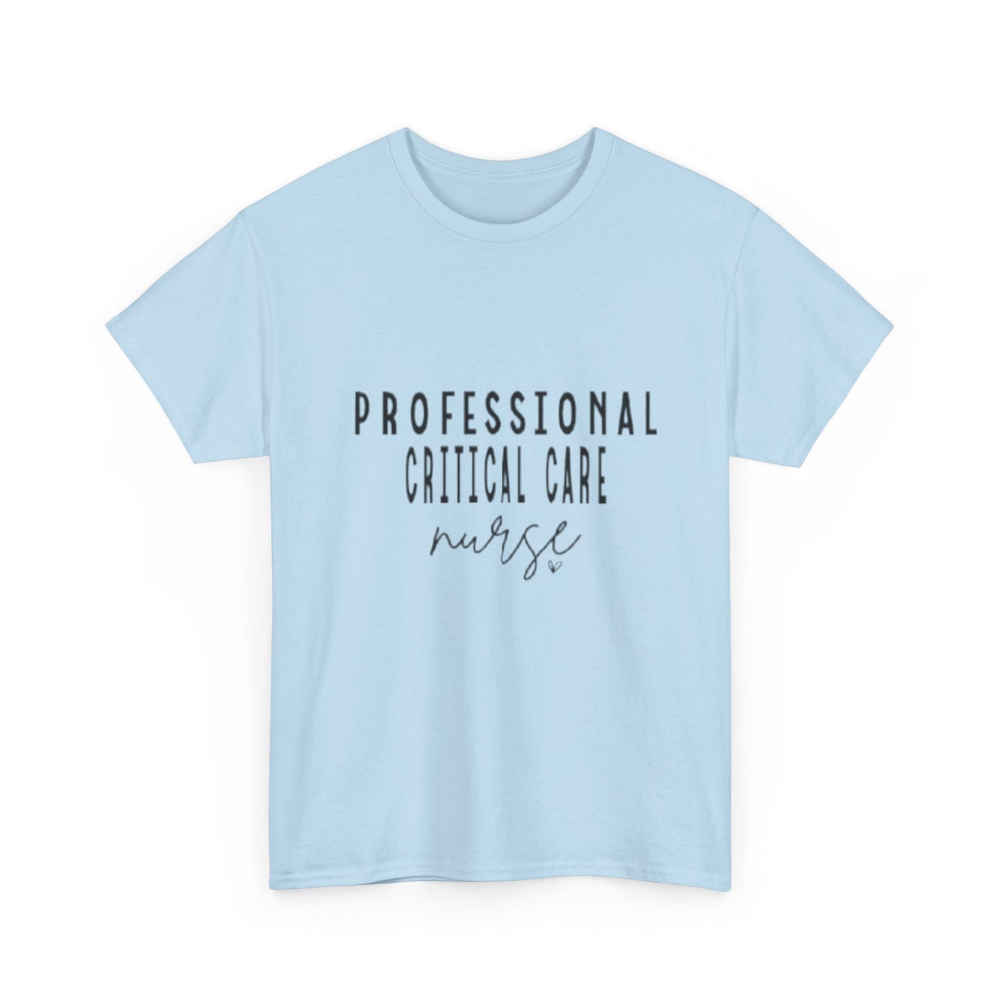 Nurse T-Shirt | Professional Critical Care RN Tee