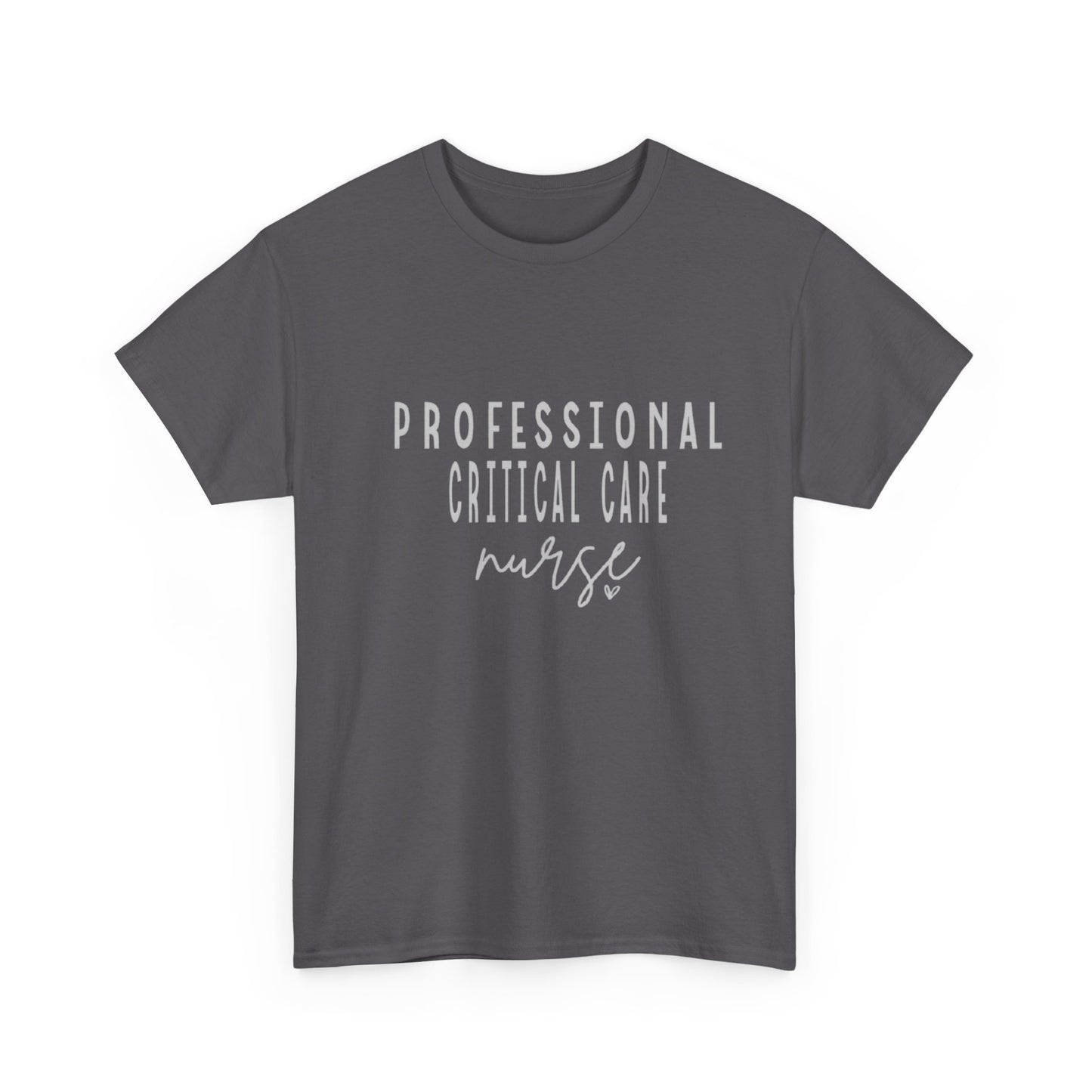 Nurse T-Shirt | Professional Critical Care RN Tee