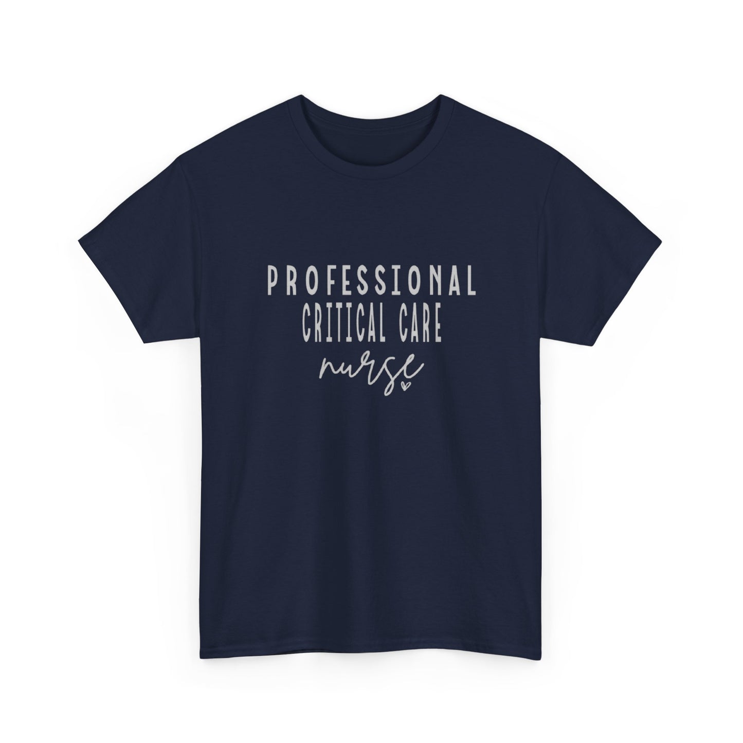 Nurse T-Shirt | Professional Critical Care RN Tee