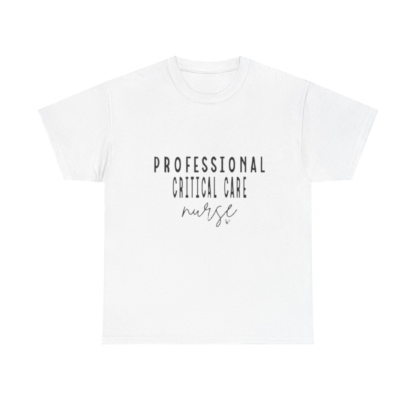 Nurse T-Shirt | Professional Critical Care RN Tee