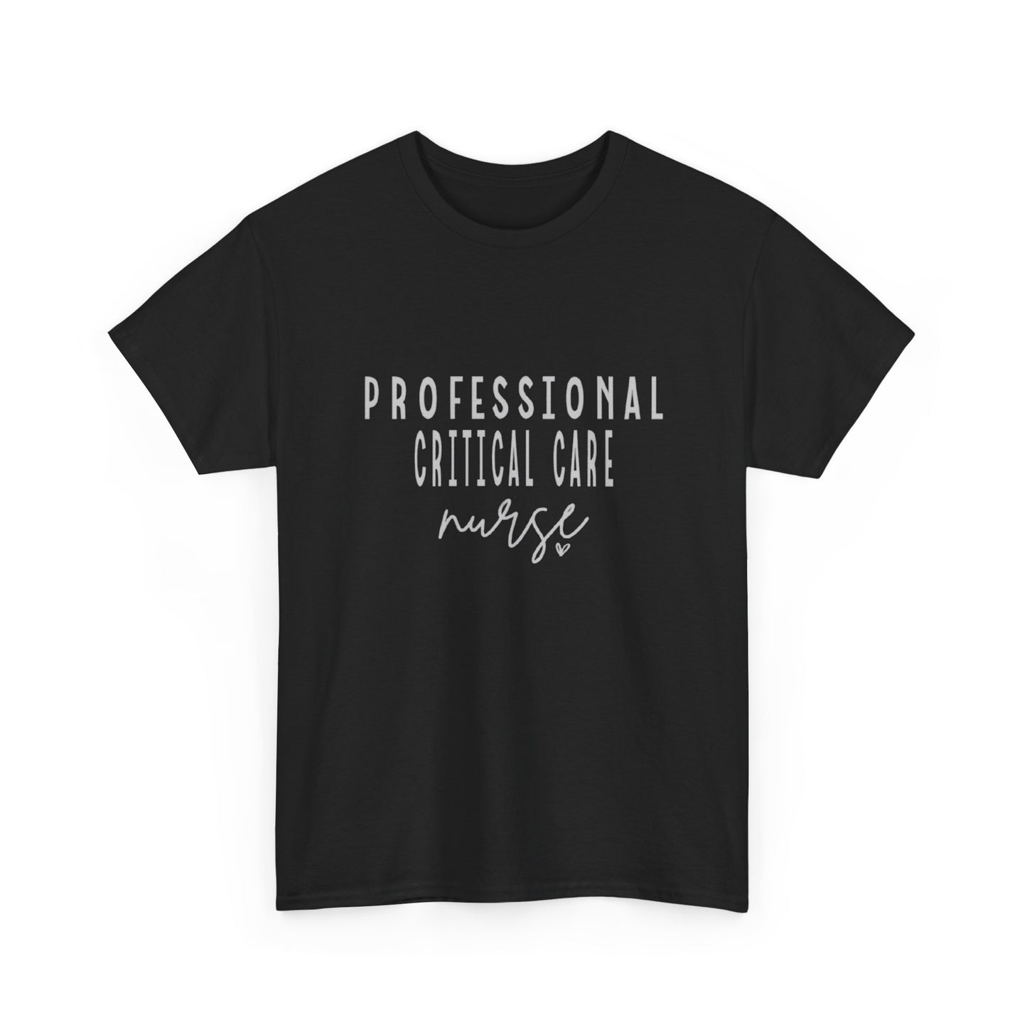 Nurse T-Shirt | Professional Critical Care RN Tee