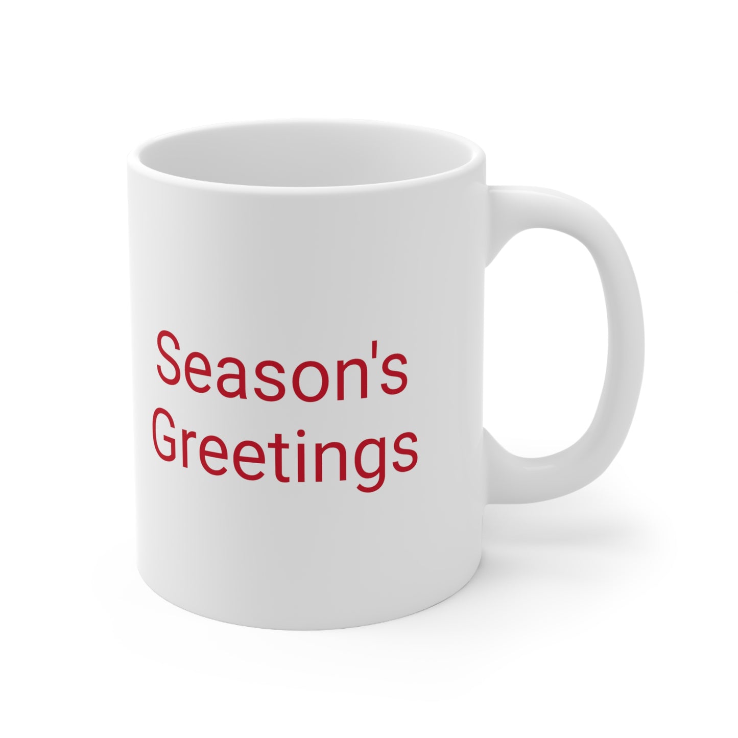 Season's greetings Ceramic Mug 11oz