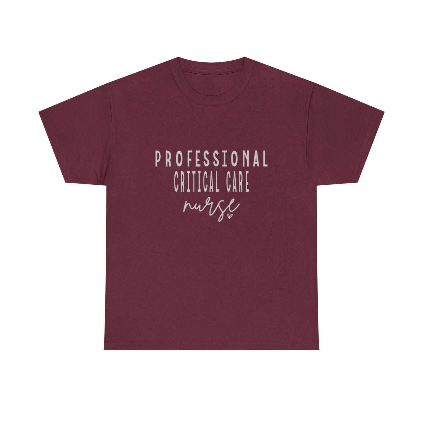 Nurse T-Shirt | Professional Critical Care RN Tee