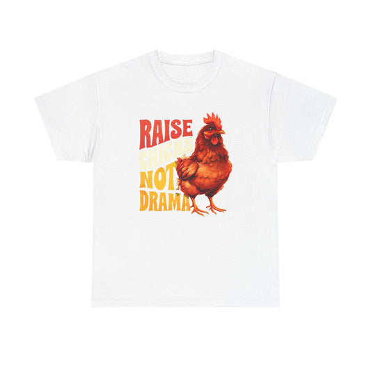 Chicken Lover Unisex Tee, Raise Chickens Not Drama T-Shirt, Farm Animal Graphic Shirt, Funny Hen Rooster Top, Country Life Apparel