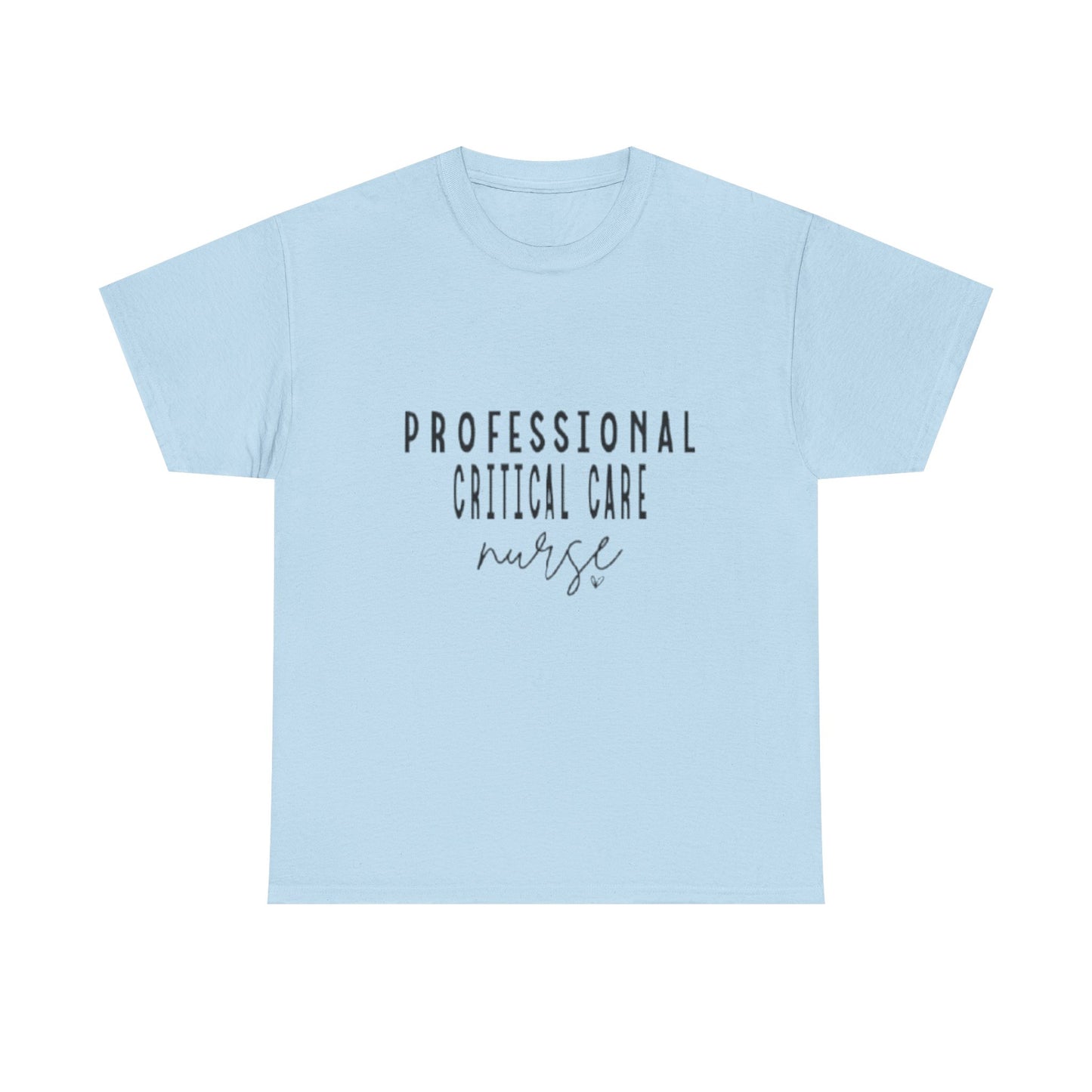 Nurse T-Shirt | Professional Critical Care RN Tee