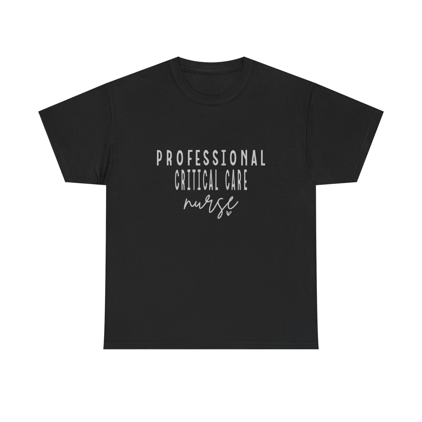Nurse T-Shirt | Professional Critical Care RN Tee